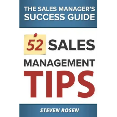 52 Sales Management Tips: The Sales Managers' Success Guide