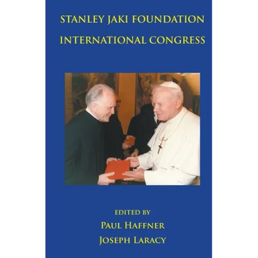 Stanley Jaki Foundation International Congress 2015