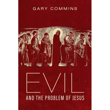 Evil and the Problem of Jesus