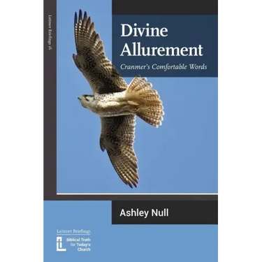 Divine Allurement: Cranmer's Comfortable Words
