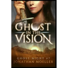 Ghost in the Vision