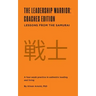 The Leadership Warrior: Coaches Edition: Lessons from the Samurai