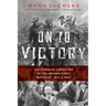 On to Victory: The Canadian Liberation of the Netherlands, March 23-May 5, 1945