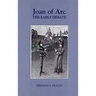 Joan of Arc: The Early Debate
