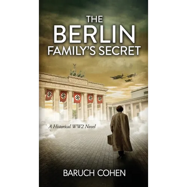 The Berlin Family's Secret: A Historical WW2 Novel