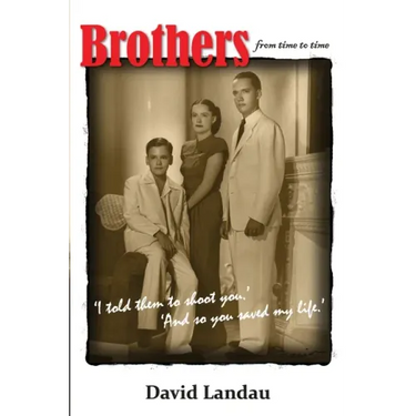 Brothers from time to time: 'I asked them to shoot you.' 'And so you saved my life.'