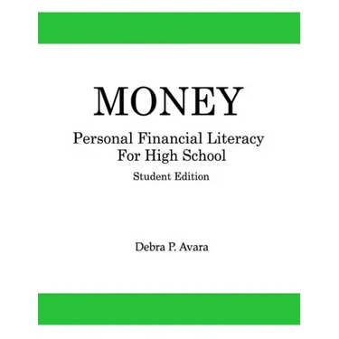 Money, Personal Financial Literacy for High School Students: Student Edition