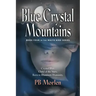 Blue Crystal Mountains - Book Four in the White Bird Series
