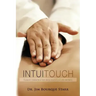 InTuiTouch: Curaciòn mediante el don de la intuicion y el arte del tacto