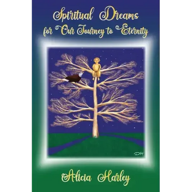 Spiritual Dreams for Our Journey to Eternity