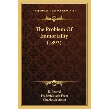 The Problem Of Immortality (1892)