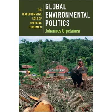 Global Environmental Politics: The Transformative Role of Emerging Economies
