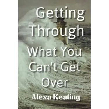 Getting Through What You Can't Get Over