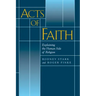 Acts of Faith: Explaining the Human Side of Religion