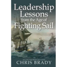 Leadership Lessons from the Age of Fighting Sail