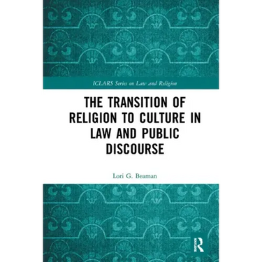The Transition of Religion to Culture in Law and Public Discourse