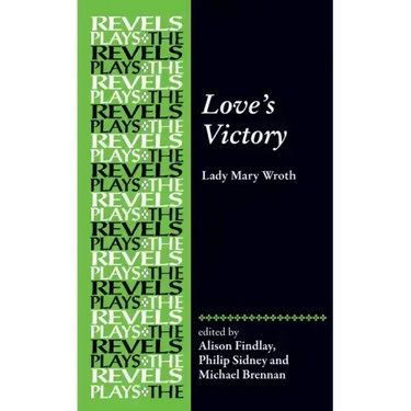 Love's Victory: By Lady Mary Wroth