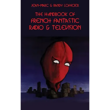 The Handbook of French Fantastic Radio & Television