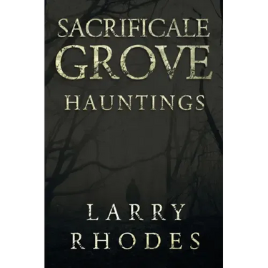 Sacrificale Grove: Hauntings