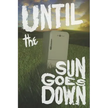 Until the Sun Goes Down