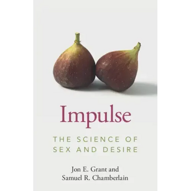 Impulse: The Science of Sex and Desire