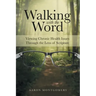 Walking with the Word: Viewing Chronic Health Issues Through the Lens of Scripture