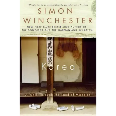 Korea: A Walk Through the Land of Miracles