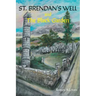 St. Brendan's Well and The Black Garden