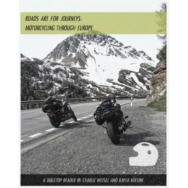 Roads are for Journeys - Motorcycling through Europe