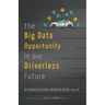 The Big Data Opportunity in our Driverless Future