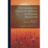 Deterministic Chaos in Models of Human Behavior: Methodological Issues and Experimental Results