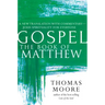 Gospel--The Book of Matthew: A New Translation with Commentary--Jesus Spirituality for Everyone