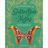 An Anthology of Butterflies and Moths: A Collection of Butterflies and Moths from Around the World