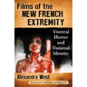 Films of the New French Extremity: Visceral Horror and National Identity
