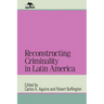 Reconstructing Criminality in Latin America