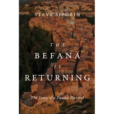 The Befana Is Returning: The Story of a Tuscan Festival