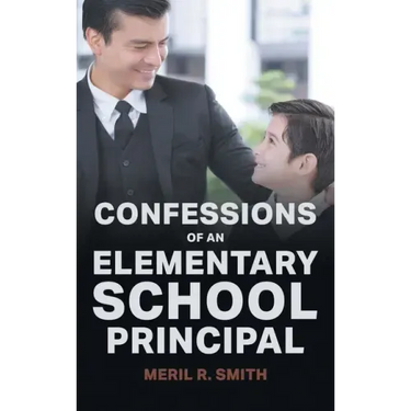Confessions of an Elementary School Principal