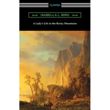 A Lady's Life in the Rocky Mountains