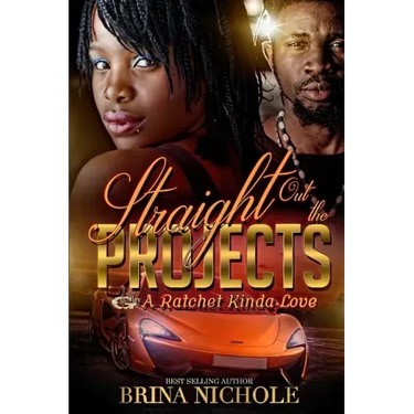 Straight Out the Projects: A Ratchet Kinda Love