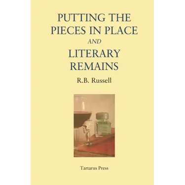 Putting the Pieces in Place and Literary Remains
