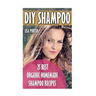 DIY Shampoo: 25 Best Organic Homemade Shampoo Recipes