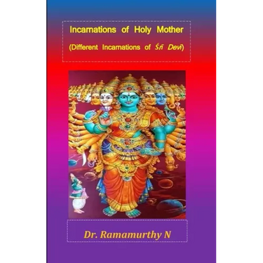 Incarnations of Holy Mother: Different Incarnations of Śrī Devī