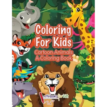 Coloring For Kids: Cartoon Animals, a Coloring Book