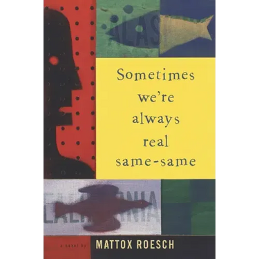Sometimes We're Always Real Same-Same