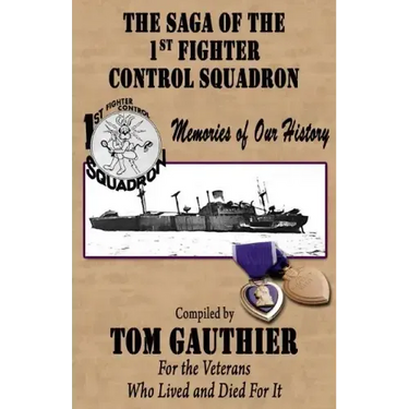 The Saga of the 1st Fighter Control Squadron: Memories of Our History