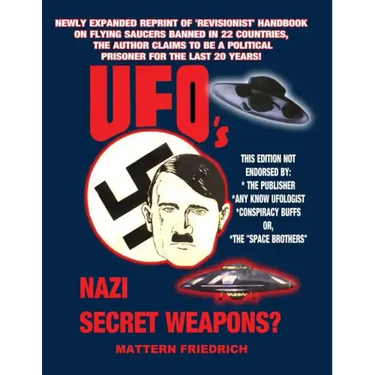 UFO'S Nazi Secret Weapons?