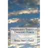 Prosperity Through Thought Force