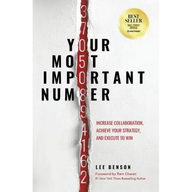 Your Most Important Number: Increase Collaboration, Achieve Your Strategy, and Execute to Win
