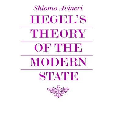 Hegel's Theory of the Modern State