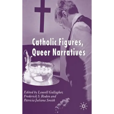 Catholic Figures, Queer Narratives